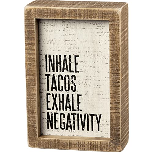 Primitives by Kathy Inset Box Sign - Inhale Tacos Exhale Negativity