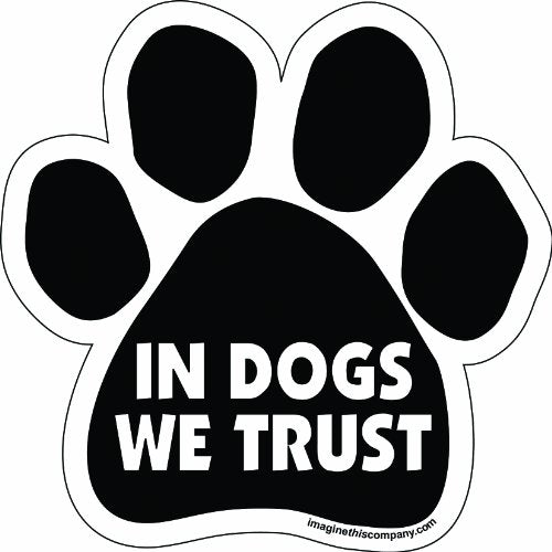 Imagine This Company Paw Car Magnet, in Dogs We Trust, 5-1/2-Inch by 5-1/2-Inch