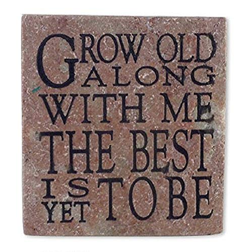 Blue Sky Clayworks Clayworkss Grow Old With Me the Best is Yet to Be Stone Tile, 4" x 4"