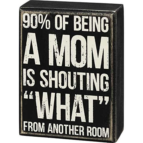 Primitives by Kathy 107446 Box Sign - Shouting What from Another Room