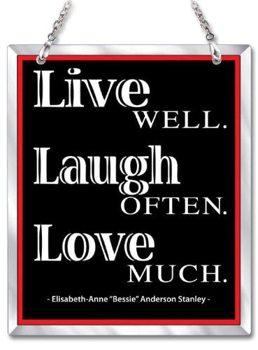 Amia 41645 "Live Well Laugh Often Love Much" Hand-Painted Beveled Glass Suncatcher, 5 by 6-Inch