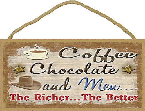 Blackwater Trading Coffee Chocolate and Men The Richer The Better Cowgirl Sign Western Decor Funny 5" x 10" Plaque