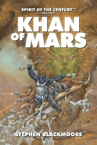 Evil Hat Productions Spirit of the Century Presents: Khan of Mars