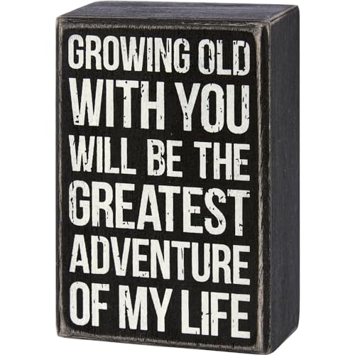Primitives by Kathy Growing Old With You Will Be The Greatest Adventure Of My Life Home Décor Sign