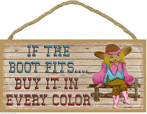 Blackwater Trading Cowgirl If The Boot Fits Buy It in Every Color Western Sign Rustic Lodge Cabin Ranch Decor 5" x 10" Plaque