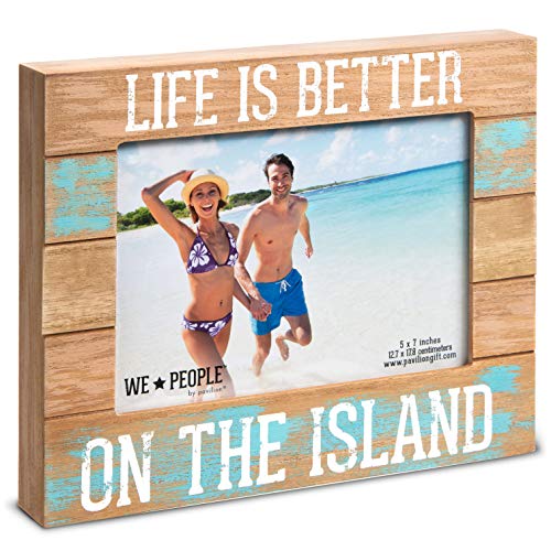 Pavilion Gift Company Pavilion Island-5x7 Inch Life is Better On The Island Picture Frame, 5x7, Brown