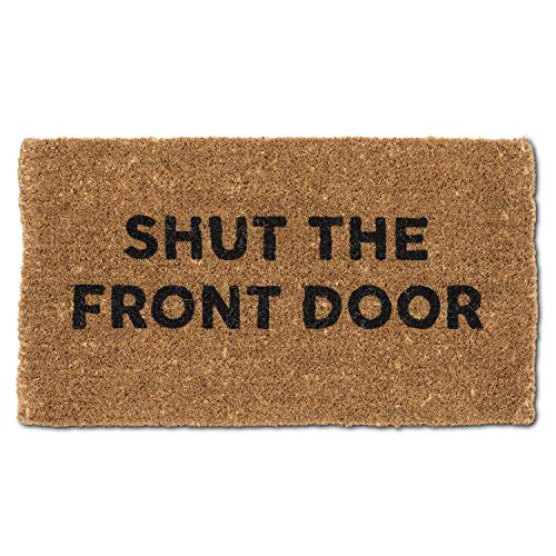 Abbott Collection  35-FWD-GE-9370 Graphic Shut The Front Door Doormat, 18x30 inches L, Natural/Black