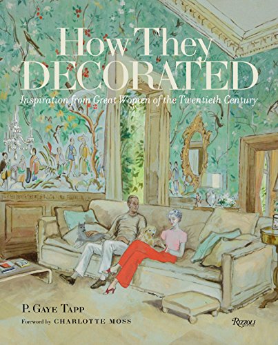 Penguin Random House How They Decorated: Inspiration from Great Women of the Twentieth Century