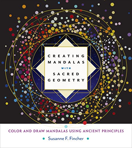 Penguin Random House Creating Mandalas with Sacred Geometry: Color and Draw Mandalas Using Ancient Principles