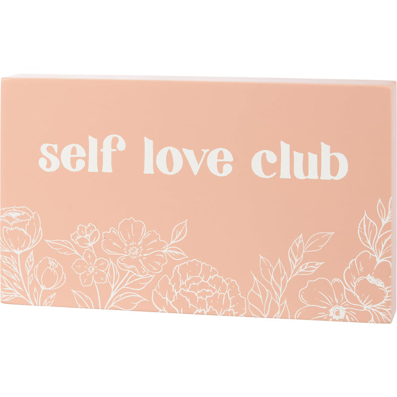Delicate Floral Design Self Love Club Decorative Wooden Block Sign Decor 7.5 Inch x 4.5 Inch