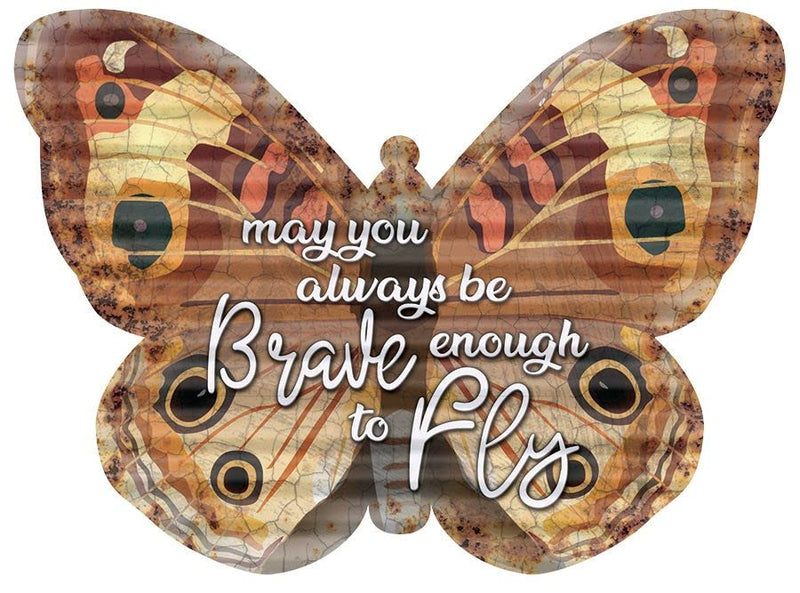 Great Finds Brave Enough To Fly Butterfly Tin Sign, 9.5- inch Width