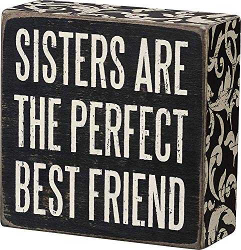 Primitives by Kathy Box Sign, 4 by 4-Inch, Sisters Are Perfect