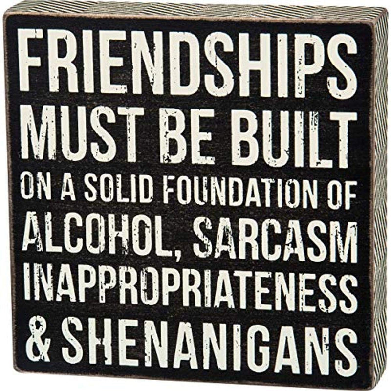 Primitives by Kathy Box Sign, Friendships Must Be Built