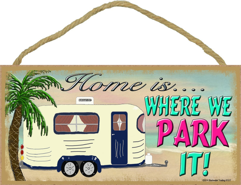 Blackwater Trading Beach Home is Where We Park It Camping Sign Camper Plaque 5"x10"