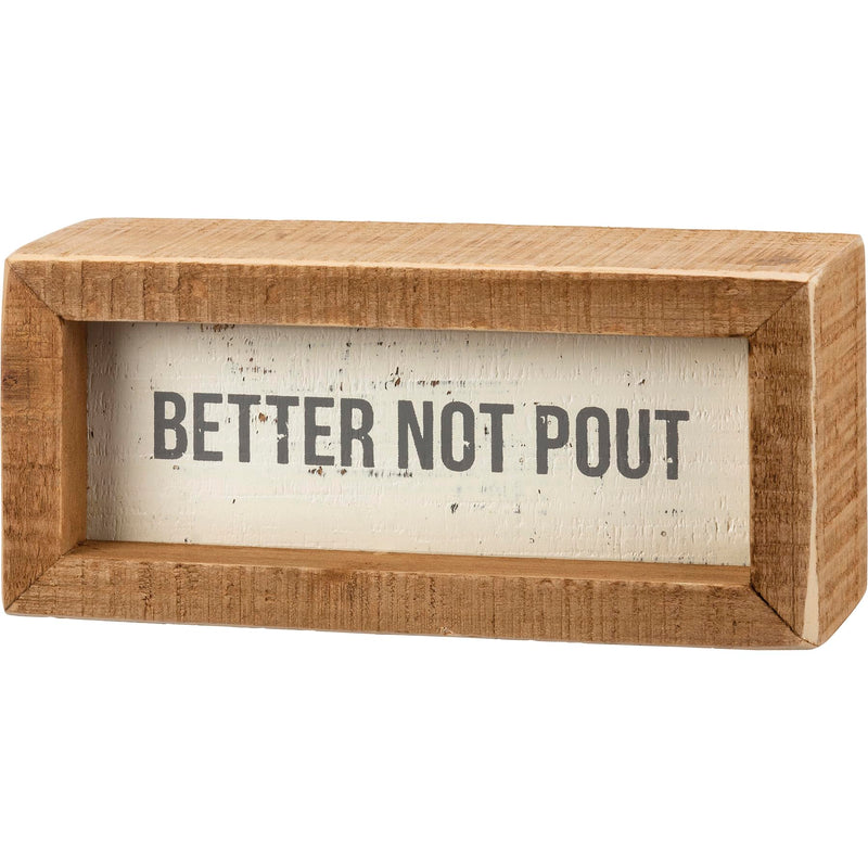 Primitives by Kathy 111431 Inset Box Sign - Better Not Pout, 5 x 2.25 x 1.75-inch