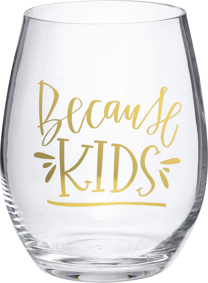 Primitives By Kathy Because Kids Stemless Wine Glass