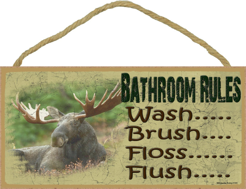 Blackwater Trading Moose Bathroom Rules Brush Wash Flush Floss Sign Plaque Lodge Cabin 5"x10"
