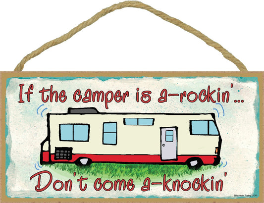 Blackwater Trading If The Camper is A-Rockin' Don't Come A-Knockin' RV Motorhome Camping Sign 5"x10"