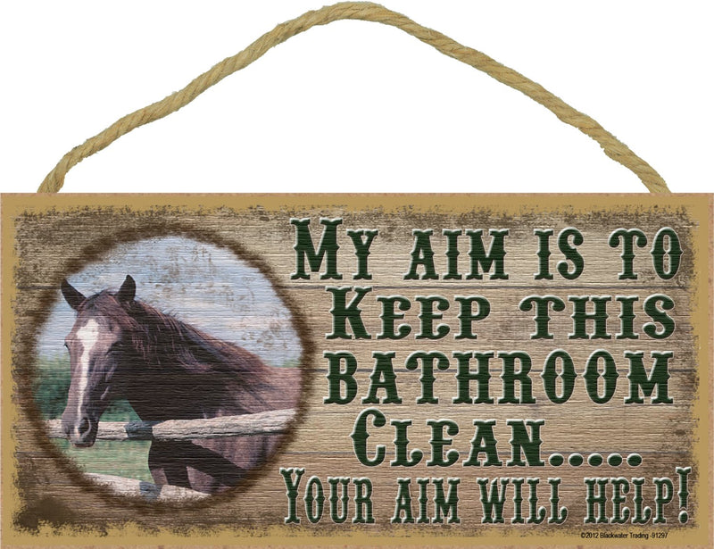Blackwater Trading Western Horse Aim to Keep This Bathroom Clean Sign Plaque Bath Decor 5"X10"