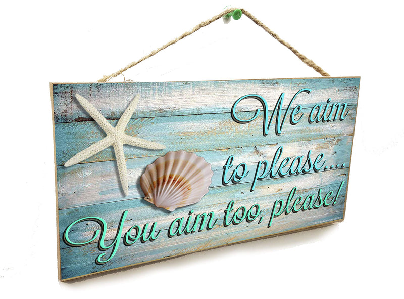 Blackwater Trading We Aim to Please You Aim Too Please Funny Bathroom Beach Sign Plaque 5"x10"