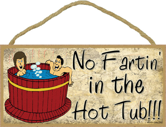 Blackwater Trading No Fartin' in The Hot Tub Fart Gas Tiki Bar Cabin Bath Funny Sign Plaque 5x10