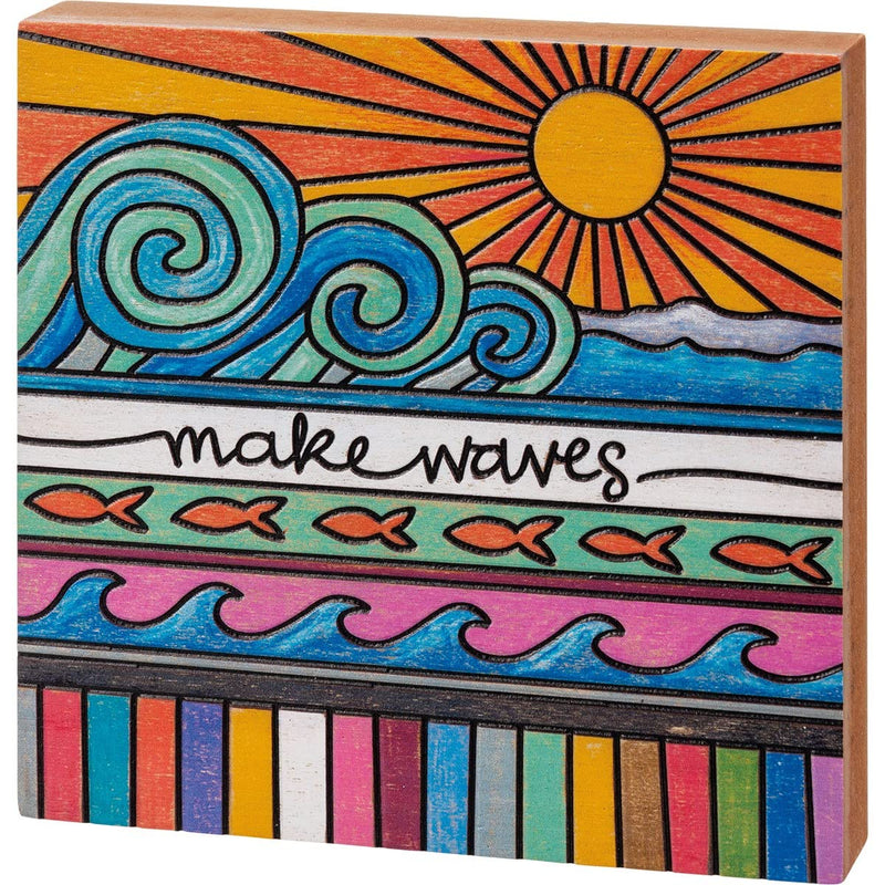 Primitives By Kathy 112820 Make Waves Block Sign, 6-inch Square