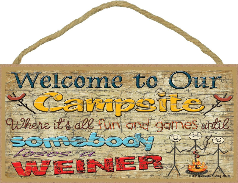 Blackwater Trading Rustic Welcome to Our Campsite Fun and Games Until Someone Loses a Wiener Decor Sign Plaque 5"x10"