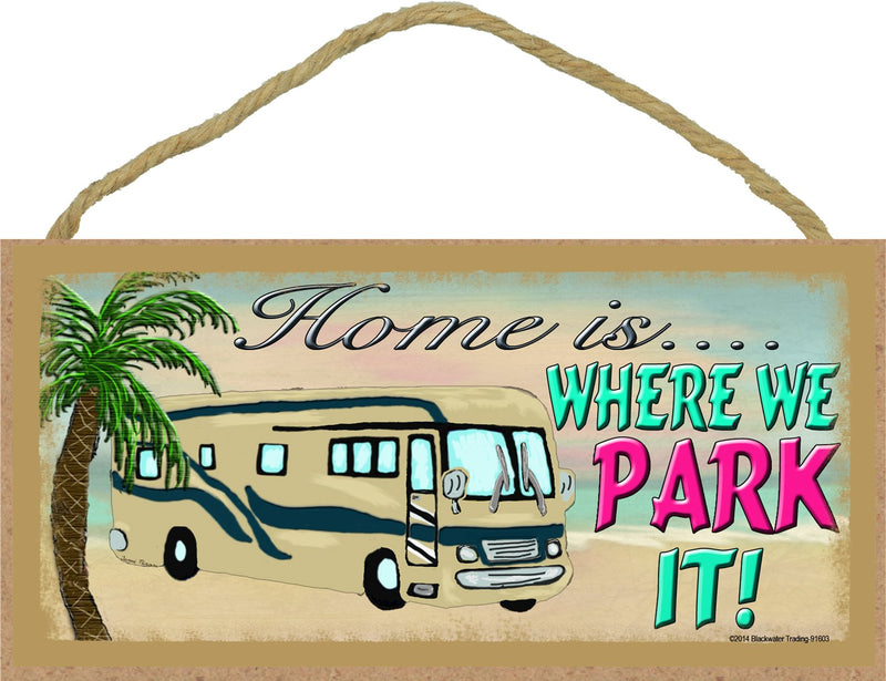Beach Motorhome Home is Where We Park It Camping Camper Sign Plaque 5"x10"