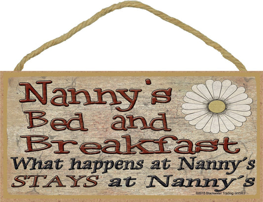 Blackwater Trading Nanny's Bed and Breakfast What Happens at Stays at Grandmother Sign Plaque 5"x10"