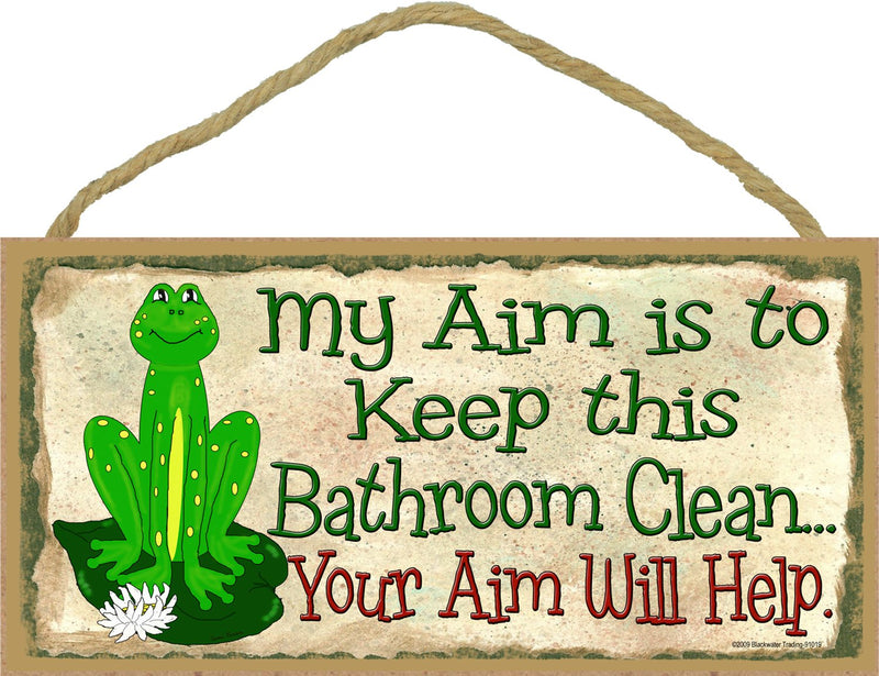 Blackwater Trading My Aim is to Keep This Bathroom Clean Your Aim Will Help Frog Sign Plaque Bath Decor 5"x10"