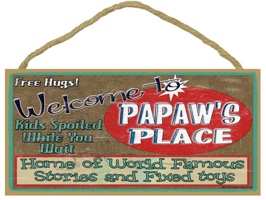Blackwater Trading Welcome to Papaw's Place Home of The World Famous Stories Fixed Toys 5"x10" Grandfather Sign