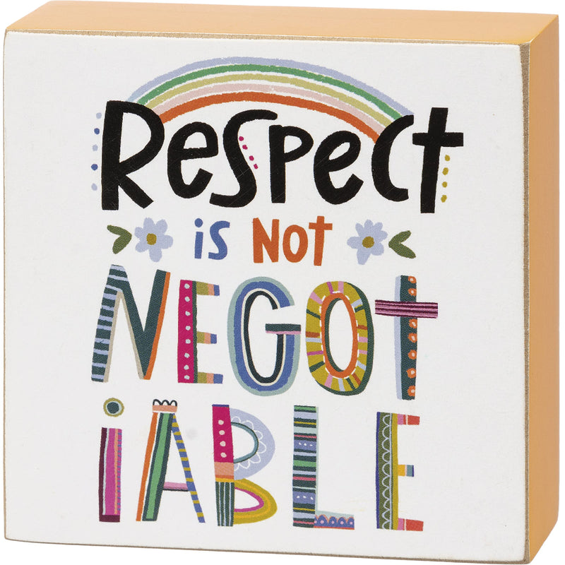 Primitives by Kathy Respect is Not Negotiable Home Décor Sign